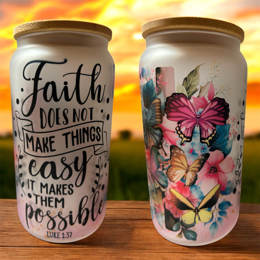 Faith Makes Things Possible 16 oz Tumbler
